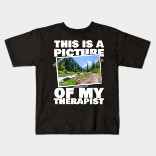 This Is A Picture Of My Therapist Mountain Hiking Kids T-Shirt